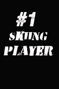 #1 Skiing  Player Notebook: Lined Notebook / Journal Gift, 120 Pages, 6x9, Soft Cover, Matte Finish