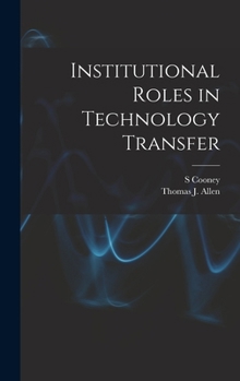 Hardcover Institutional Roles in Technology Transfer Book