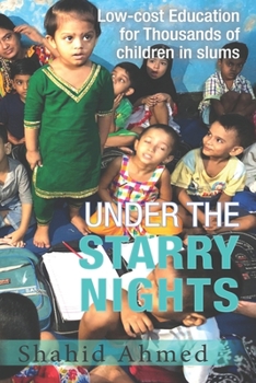 Paperback Under the Starry Nights: Low-cost Education for Thousands of Children in Slums Book