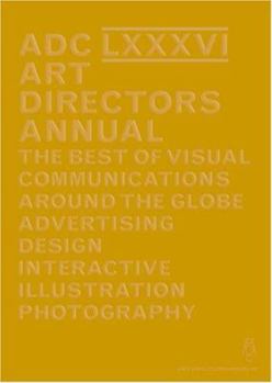 Hardcover Art Directors Annual: The Best of Visual Communications Around the Globe Advertising Design Interactive Illustration Photography [With DVD] Book