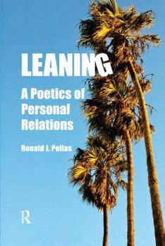 Hardcover Leaning: A Poetics of Personal Relations Book