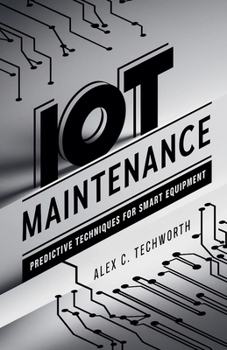 IoT Maintenance: Predictive Techniques for Smart Equipment