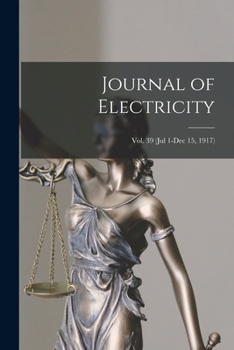 Paperback Journal of Electricity; Vol. 39 (Jul 1-Dec 15, 1917) Book