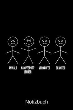 Anwalt Kampfsportlehrer Verkäufer Beamter: A5 Notizbuch für alle Kampfsportlehrer | Liniert 120 Seiten | Geschenk/Geschenkidee zum Geburtstag | ... | Ostern | Namenstag (German Edition)
