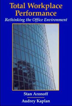 Hardcover Total Workplace Performance: Rethinking The Office Environment Book