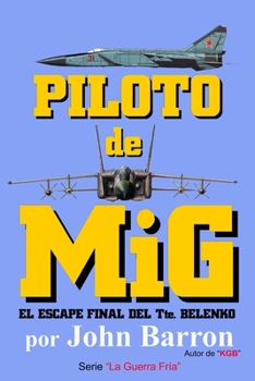 Paperback Piloto de MiG: El escape final del Tte. Belenko [Spanish] Book