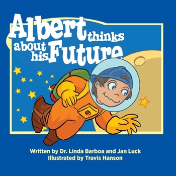 Paperback Albert Thinks About His Future: Helping Children Understand Autism Book