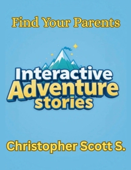 Interactive Adventure: Find Your Parents