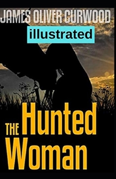 Paperback The Hunted Woman Illustrated Book