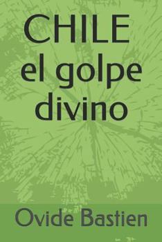 Paperback CHILE el golpe divino [Spanish] Book