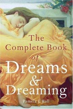Hardcover The Complete Book of Dreams and Dreaming Book