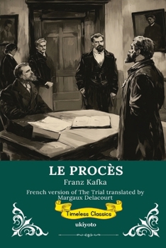 LE PROCÈS French Version of The Trial (French Edition)