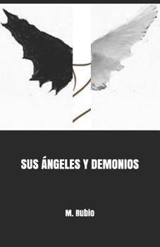 Paperback Sus Ángeles Y Demonios [Spanish] Book