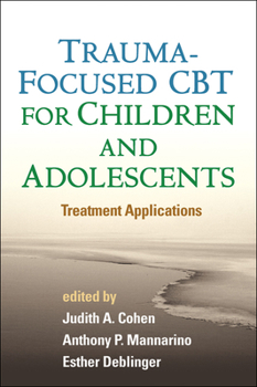 Hardcover Trauma-Focused CBT for Children and Adolescents: Treatment Applications Book