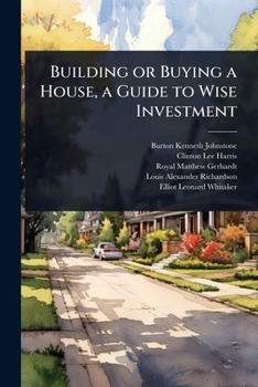Paperback Building or Buying a House, a Guide to Wise Investment Book