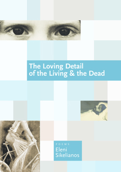 Paperback The Loving Detail of the Living & the Dead Book