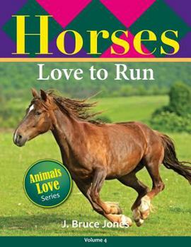 Paperback Horses Love to Run Book