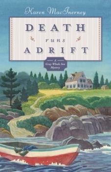 Death Runs Adrift - Book #6 of the Gray Whale Inn Mystery