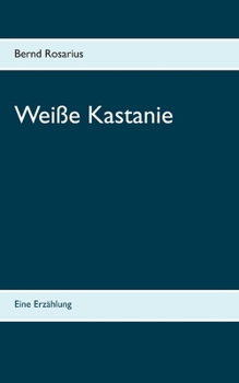 Paperback Weiße Kastanie: Eine Erzählung [German] Book