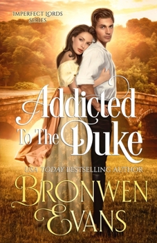 Paperback Addicted To The Duke: A Second Chance Regency Romance Book