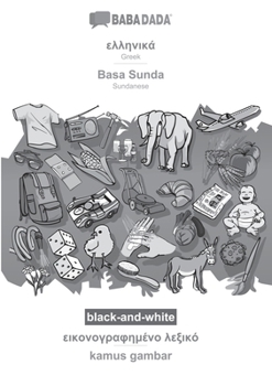 Paperback Greek (in greek script) - Basa Sunda, visual dictionary, BW: BABADADA Greek (in greek script) - Sundanese, visual dictionary, BW [Greek] Book