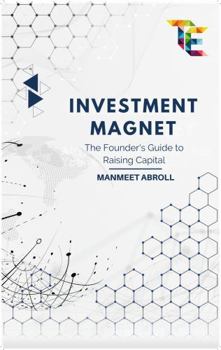 Hardcover INVESTMENT MAGNET: The Founder's Guide to Raising Capital Book