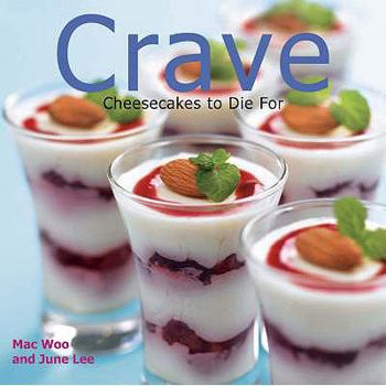 Hardcover Crave: Cheese Desserts to Die for Book
