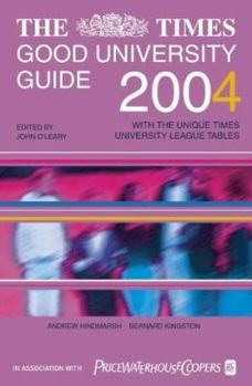 Paperback The Times Good University Guide 2004: With the Unique Times University League Tables Book