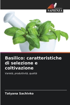 Paperback Basilico: caratteristiche di selezione e coltivazione [Italian] Book