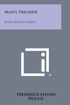 Paperback Man's Triumph: With God in Christ Book