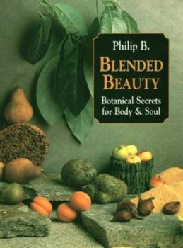 Hardcover Blended Beauty: Botanical Secrets for Body and Soul Book