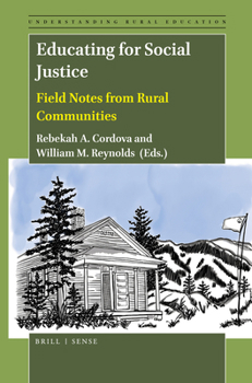 Hardcover Educating for Social Justice: Field Notes from Rural Communities Book