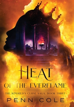 Heat of the Everflame - Book #3 of the Kindred's Curse