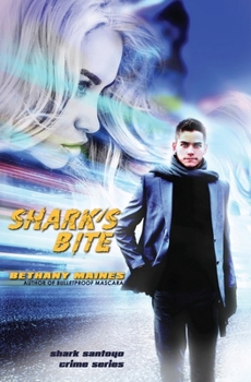 Shark's Bite - Book #2 of the Shark Santoyo Crime Series