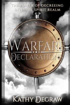 Paperback Warfare Declarations: The Power of Decreeing into the Spirit Realm Book