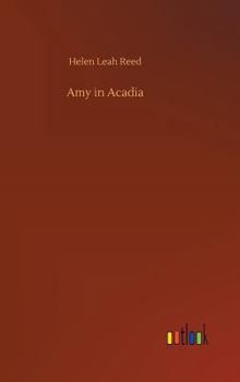 Amy in Acadia: A Story for Girls - Book #5 of the Brenda
