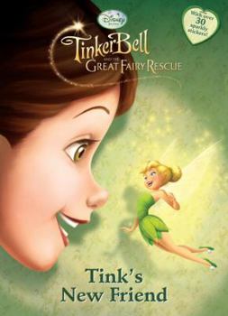 Paperback Tinker Bell and the Great Fairy Rescue: Tink's New Friend (Disney Fairies) (Hologramatic Sticker Book) Book