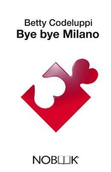 Paperback Bye bye Milano [Italian] Book