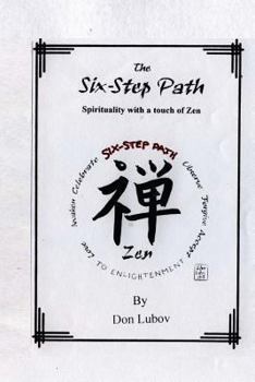 Paperback The Six-Step Path: Spirituality with a touch of Zen Book