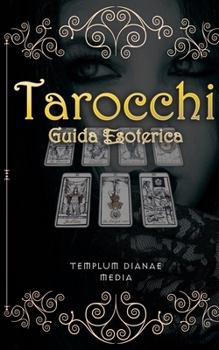 Paperback Tarocchi Guida Esoterica [Italian] Book
