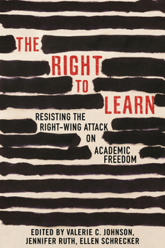 Paperback The Right to Learn: Resisting the Right-Wing Attack on Academic Freedom Book
