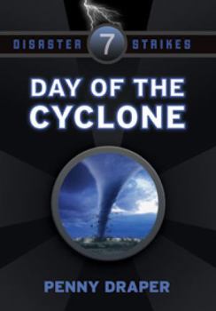 Day of the Cyclone - Book #7 of the Disaster Strikes!