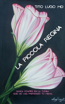 La Piccola Regina (Spanish Edition)