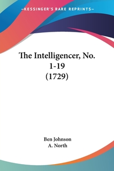 Paperback The Intelligencer, No. 1-19 (1729) Book