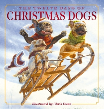 Hardcover The Twelve Days of Christmas Dogs: The Classic Edition Book