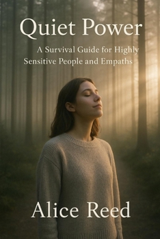 Paperback Quiet Power: A Survival Guide for Highly Sensitive People and Empaths Book