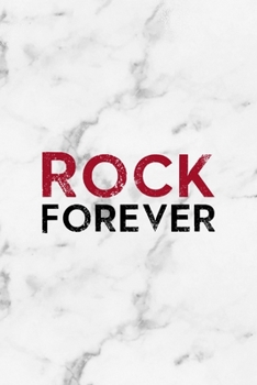 Rock Forever: Rock Notebook Journal Composition Blank Lined Diary Notepad 120 Pages Paperback White Marble