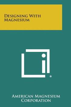 Paperback Designing with Magnesium Book