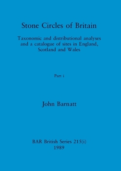Paperback Stone Circles of Britain, Part i: Taxonomic and distributional analyses and a catalogue of sites in England, Scotland and Wales Book
