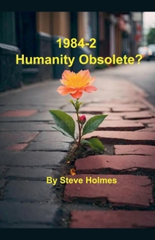 Paperback 1984-2 (Humanity Obsolete?) Book